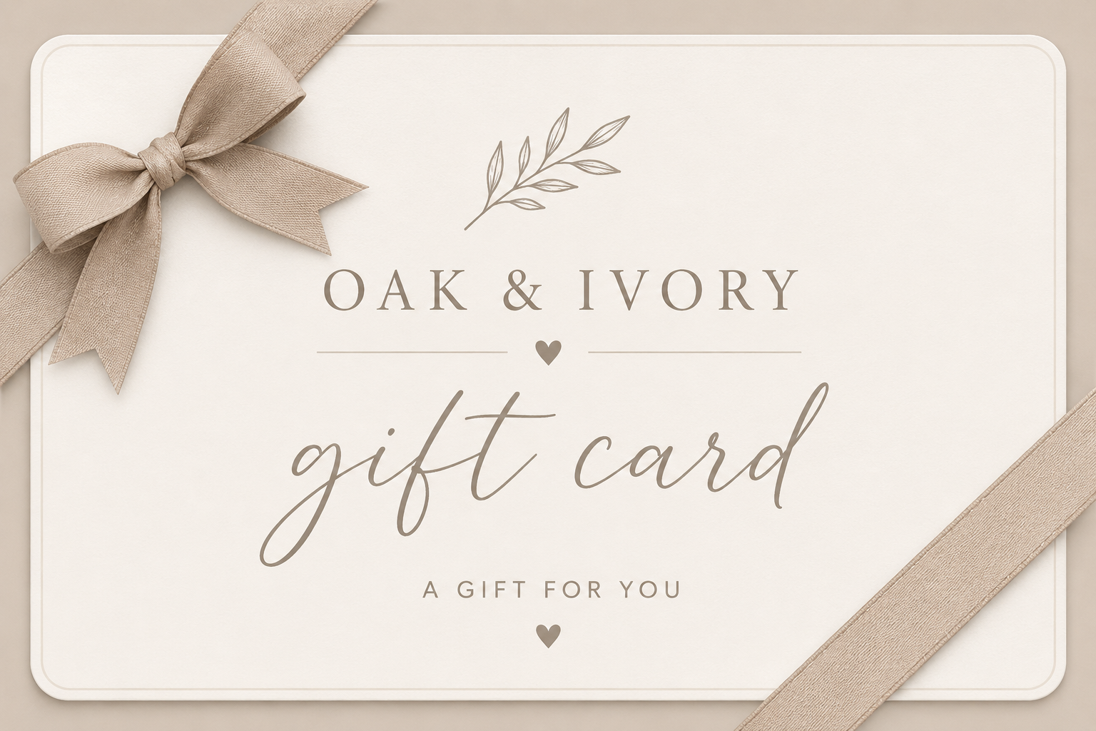 Oak & Ivory Gift Card